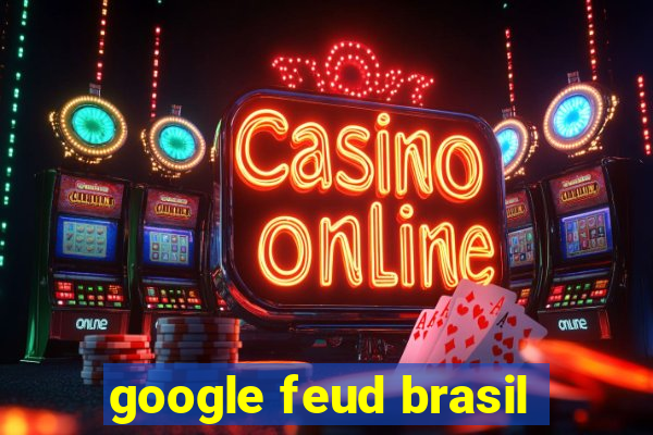 google feud brasil